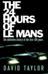 The 24 Hours of Le Mans (ISBN: 9781915229915)