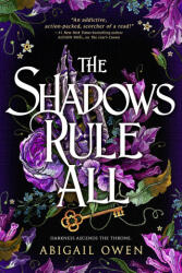 The Shadows Rule All - OWEN ABIGAIL (ISBN: 9781649373076)