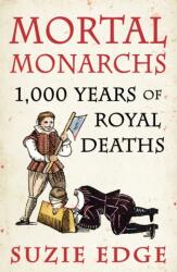 Mortal Monarchs (ISBN: 9781472294234)