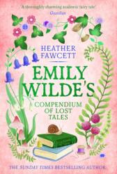 Emily Wilde's Compendium of Lost Tales - HEATHER FAWCETT (ISBN: 9780356519203)
