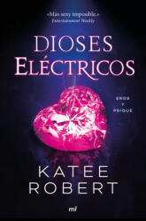 DIOSES ELECTRICOS (ELECTRIC IDOL) - Katee Robert (2023)