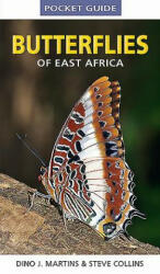 Butterflies of East Africa - Dino J. Martins, Steve Collins (2016)