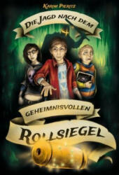 Die Jagd nach dem geheimnisvollen Rollsiegel - Jugendbuch ab 12 Jahre - Karim Pieritz, Sonja Krutyholowa-Richter (2019)