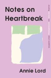 Notes on Heartbreak - Annie Lord (2023)