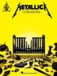 Metallica - 72 Seasons: Guitar Recorded Versions Transcriptions with Notes and Tab Plus Lyrics - METALLICA (2023)