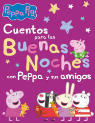 Cuentos para las buenas noches con Peppa y sus amigos (Peppa Pig) - HASBRO, EONE (2022)