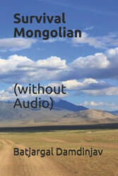 Survival Mongolian (without Audio) - Aldar Altankhuyag, Batjargal Damdinjav (2020)