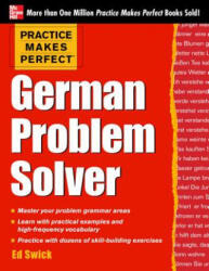 Practice Makes Perfect German Problem Solver - Ed Swick (2013)