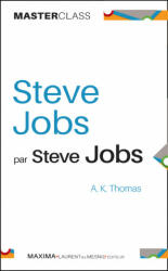 Steve Jobs par Steve Jobs - Steve Jobs, Alan K. Thomas (2019)