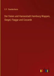 Der freien und Hansestadt Hamburg Wappen, Siegel, Flagge und Cocarde (ISBN: 9783368023577)