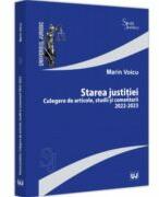 Starea justitiei. Culegere de articole, studii si comentarii 2022-2023 - Marin Voicu (ISBN: 9786063912702)