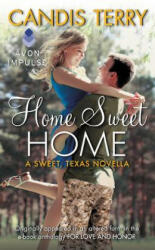 Home Sweet Home - Candis Terry (ISBN: 9780062423238)