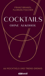 Cocktails ohne Alkohol - Florian Fischer (ISBN: 9783517100845)