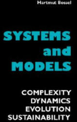 Systems and Models. Complexity, Dynamics, Evolution, Sustainability - Hartmut, Bossel (ISBN: 9783833481215)