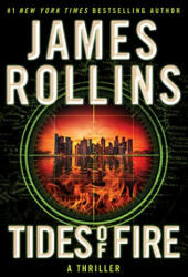 Tides of Fire - James Rollins (2023)