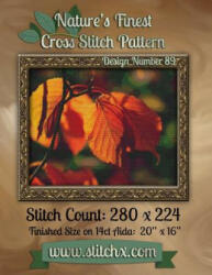 Nature's Finest Cross Stitch Pattern: Design Number 89 - Nature Cross Stitch, Stitchx (ISBN: 9781502588463)