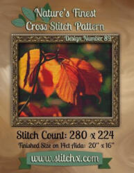 Nature's Finest Cross Stitch Pattern: Design Number 89 - Nature Cross Stitch, Stitchx (ISBN: 9781502588463)