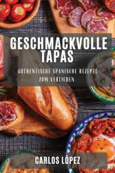 Geschmackvolle Tapas (ISBN: 9781835191453)