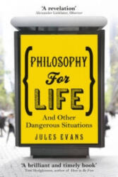 Philosophy for Life - Jules Evans (2013)