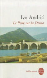 Le pont sur la Drina - I. Andric, Ivo Andric (ISBN: 9782253933212)