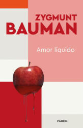 AMOR LIQUIDO - BAUMAN, ZYGMUNT (2021)