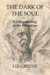 Dark of the Soul: Psychopathology in the Horoscope - Liz Greene (2023)
