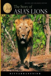 Story of Asia's Lions - A Divyabhanusinh (ISBN: 9788185026879)