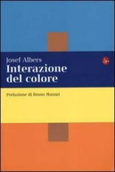 Interazione del colore. Esercizi per imparare a vedere - Josef Albers, I. Chiari (ISBN: 9788842819851)