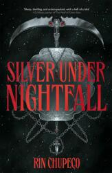 Silver Under Nightfall - Rin Chupeco (ISBN: 9781399711616)