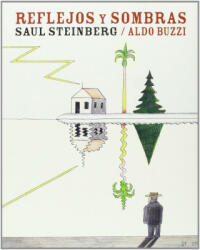 Reflejos y sombras - Steinberg, Saul, Buzzi, Aldo (2012)