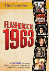 Flashback to 1963 - A Time Traveler's Guide (ISBN: 9781922676078)