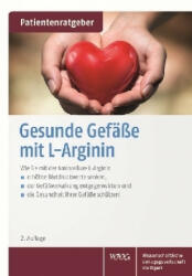 Gesunde Gefäße mit L-Arginin - Uwe Gröber, Klaus Kisters (ISBN: 9783804737617)
