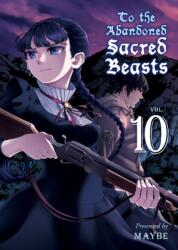 To The Abandoned Sacred Beasts 10 (ISBN: 9781949980189)