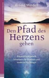 Den Pfad des Herzens gehen (2013)