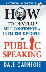 How to Develop Self-Confidence Influence People By Public Speaking (ISBN: 9789357943277)