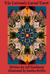 The Curiously Carnal Tarot - Jeff Rundquist, Sandra Griffin (ISBN: 9781312725812)