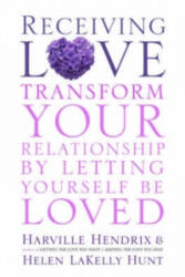 Receiving Love - Harville Hendrix, Helen LaKelly Hunt (ISBN: 9780743495868)