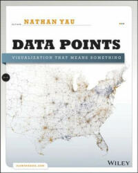 Data Points - Visualization That Means Something - Nathan Yau (2013)
