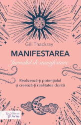 Manifestarea. Jurnalul de manifestare - Gill Thackray (ISBN: 9786066395236)