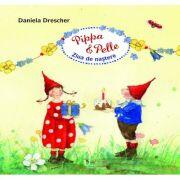 Pippa si Pelle - Ziua de nastere - Daniela Drescher (ISBN: 9786060963288)