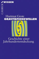 Gravitationswellen - Hartmut Grote (ISBN: 9783406719417)