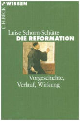 Die Reformation - Luise Schorn-Schütte (ISBN: 9783406715396)