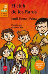 El club de los raros - Jordi Sierra I Fabra, Tomás Hijo Hijo (ISBN: 9788467595901)