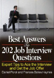 Best Answers to 202 Job Interview Questions - Frances Bolles Haynes (ISBN: 9781570232718)