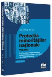 Protectia minoritatilor nationale Vol. 1 - Gabriel Micu (ISBN: 9786062617332)
