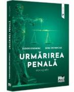 Urmarirea penala. Monografie - Dinu Ostavciuc, Tudor Osoianu (ISBN: 9786062617158)
