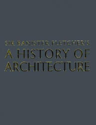 Banister Fletcher's A History of Architecture - Dan Cruickshank (ISBN: 9780750622677)