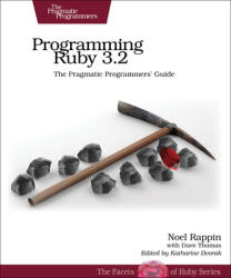 Programming Ruby 3.2 5th edition - Noel Rappin, Dave Thomas (ISBN: 9781680509823)