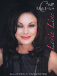 Lorie Line - Come Together - Lorie Line (ISBN: 9781480345812)