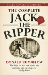 Complete Jack The Ripper - Donald Rumbelow (2013)